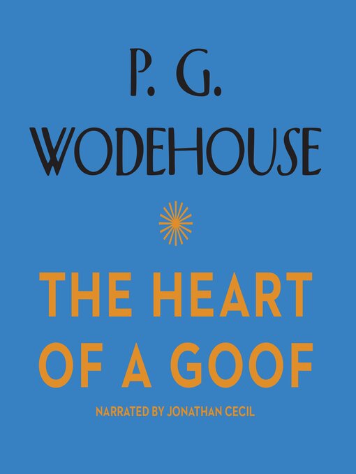 Title details for The Heart of a Goof by P. G. Wodehouse - Available